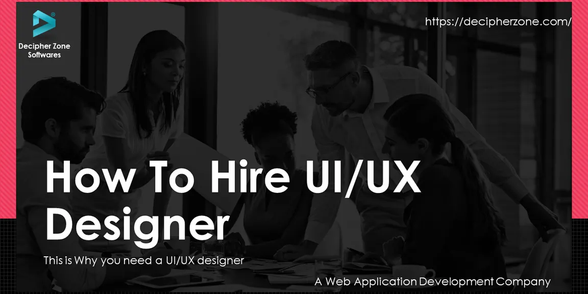 How to hire UI/UX designer for placid web application development